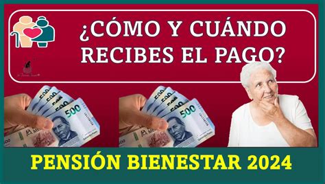 ≫ PensiÓn Del Bienestar ¿cuÁl Es El Monto Del Pago QuÉ EstÁ En Marcha ️【 Junio 2024】