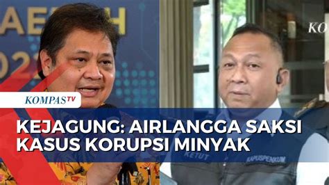 Kejagung Airlangga Hartarto Jadi Saksi Kasus Korupsi Ekspor Minyak