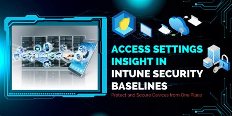 Access Settings Insight In Intune Security Baselines