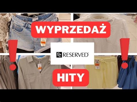 RESERVED WYPRZEDAŻ OGROM UBRAŃ PRZEGLĄD PÓŁEK CO WARTO KUPIĆ