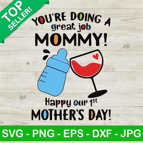 You Re Doing A Great Job Mommy Svg Happy Our St Mothers Day Svg