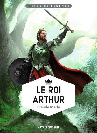 Le Roi Arthur Livre Resume Par Chapitre Automasites