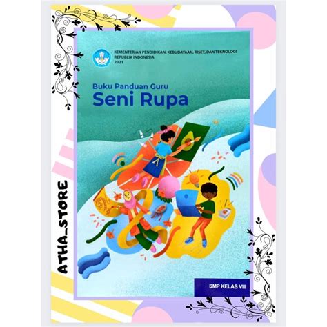 Jual BUKU GURU SENI RUPA KURIKULUM PENGGERAK MERDEKA KELAS 8 SMP MTS