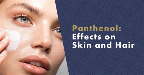 Panthenol: Effects on Skin and Hair | nanoSPACE