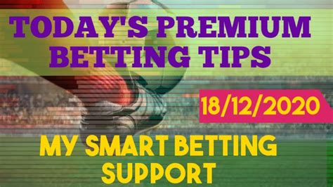 Daily Betting Tips 18122020 Betting Tips Today Football