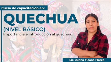 Quechua Nivel B Sico Curso Gratuito Y Completo Youtube