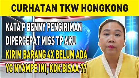 Kata P Benny Pengiriman Dipercepat Miss Tp Aku Kirim Barang X Belum