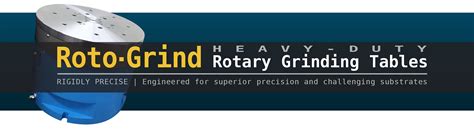 Heavy Duty Rotary Grinding Tables Machines Roto Grind Precision