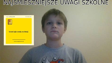 NAJŚMIESZNIEJSZE UWAGI SZKOLNE YouTube