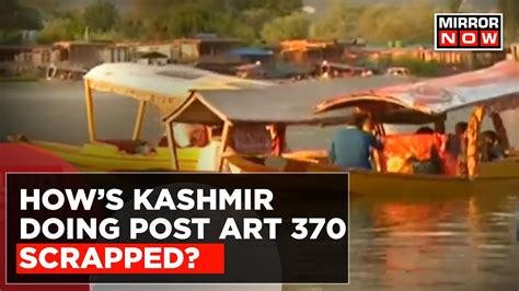 4 Years Since Article 370 Scrapped Hows Kashmir Doing Post