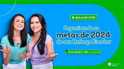 Organizando as metas de 2024 do seu Reforço Escolar YouTube