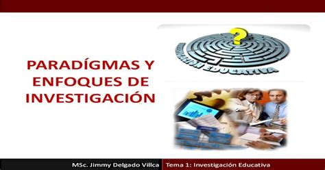 ParadÍgmas Y Enfoques De InvestigaciÓn Paradigma Interpretativo Msc