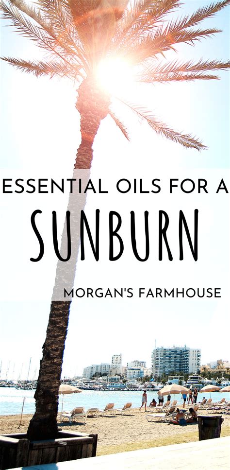 How to Use Essential Oils for a Sunburn - Morgan's Farmhouse