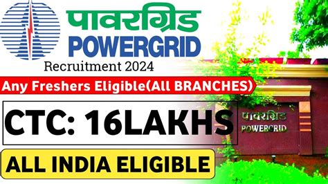 Power Grid Corporation Recruitment 2024 CTC 16LAKHS PGCIL VACANCY