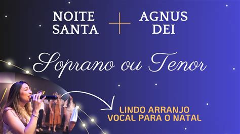 Medley Noite Santa Agnus Dei Terceira Voz Soprano Ou Tenor