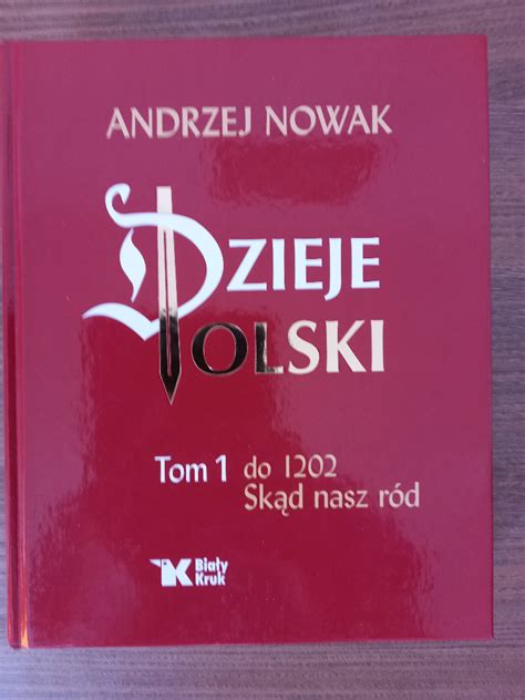 Andrzej Nowak Dzieje Polski tom 1 Łowicz Kup teraz na Allegro