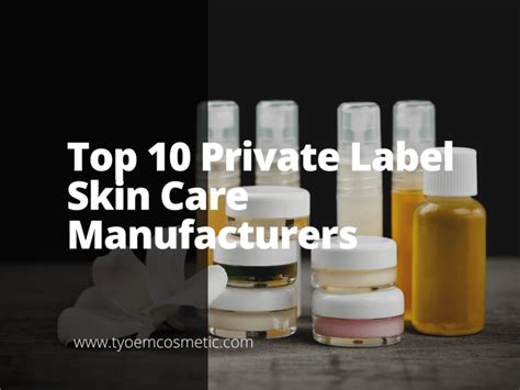 Top 10 Private Label Skin Care Manufacturers Empowering Your Brand