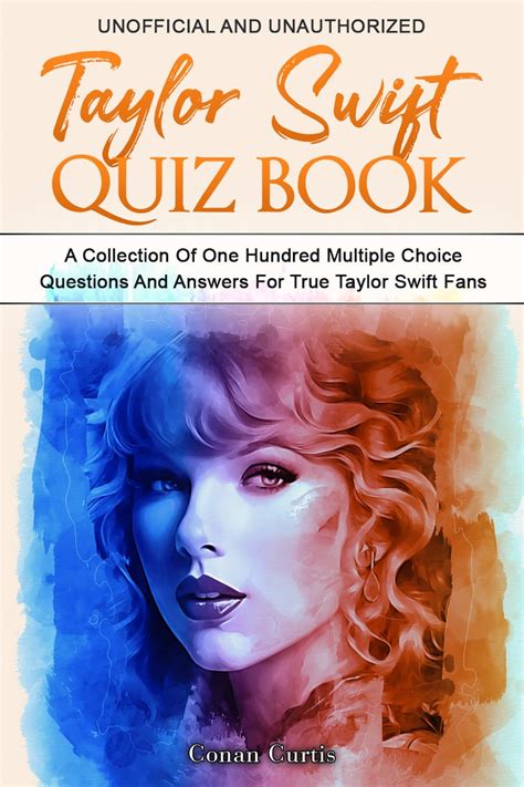 Taylor Swift Quiz Book Unofficial And Unauthorized A Collection Of 100 Multiple Choice