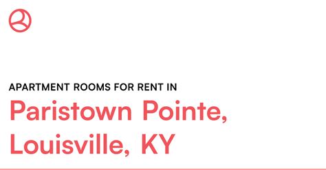 Paristown Pointe, Louisville, KY Apartment rooms for... – Roomies.com