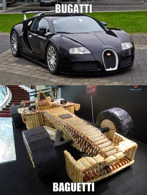 Bugatti And Baguetti Funny Car Memes Memes Br Car Humor Really Funny