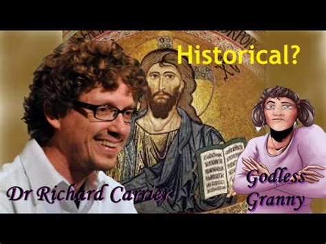 Dr Richard Carrier Discusses Historicity Of Jesus Youtube