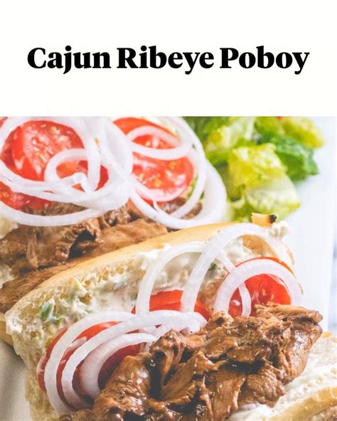 Cajun Ribeye Poboy Video Summer Grilling Recipes Beef Recipes