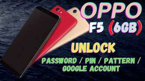 Oppo F5 6gb Cph 1727 1723 1725 Unlock Pin Pattern Frp Bypass Oppo