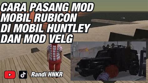 Cara Pasang Mod Mobil Rubicon Di Mobil Huntley Dan Mod Velg Gta Samp