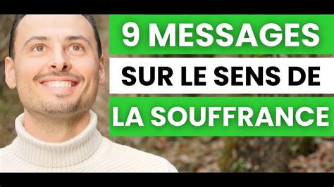 Messages Profonds De La Vie Sur Le Sens De La Souffrance Arr Ter De