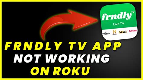 Frndly Tv Roku Not Working How To Fix Frndly Tv App Not Working On