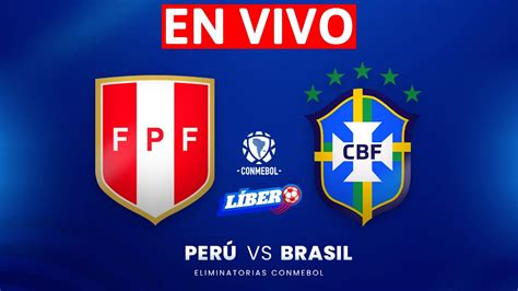 Perú vs Brasil Bicolor en busca de los primeros 3 puntos