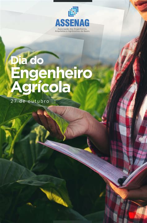 Dia Do Engenheiro Agricola - DIA 27 DE OUTUBRO – DIA DO ENGENHEIRO AGRÍCOLA – ASSENAG