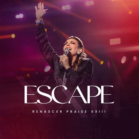 Escape Single De Renascer Praise LETRAS