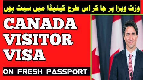 Canada Visitor Visa On Fresh Passport From Pakistan Canada