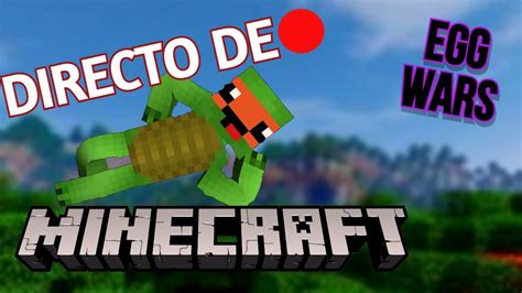 Directo De Minecraft Cubecraft Mejores Momentos En Egg Wars Youtube