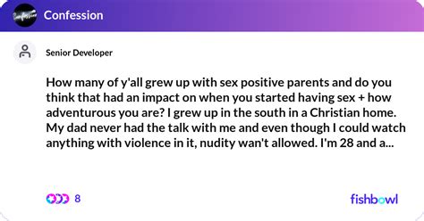 How Many Of Y All Grew Up With Sex Positive Parent Fishbowl