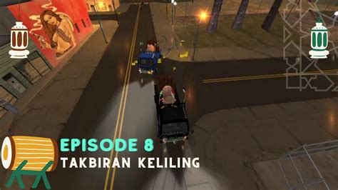 Episode Takbiran Keliling Dyom Gta San Andreas Edisi Ramadhan