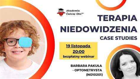 Terapia niedowidzenia case studies Ćwiczę oko Barbara Pakuła YouTube