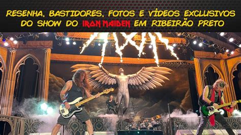 Papo Furado Iron Maiden Em Ribeir O Preto Bastidores Fotos E V Deos