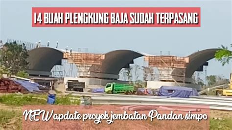 News Update Proyek Nasional Jembatan Pandan Simo Youtube