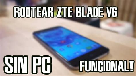 Como Hacer Root Zte Blade V Sin Pc Funcional Youtube