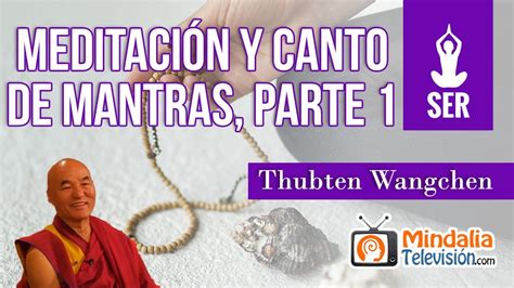 Meditaci N Y Canto De Mantras Por Thubten Wangchen Parte Youtube