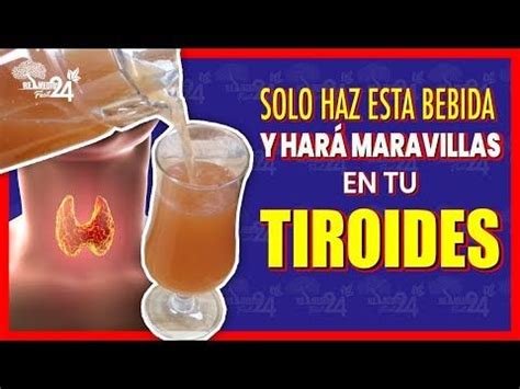 Haz Esta Bebida En Casa Y Har Maravillas En Tu Tiroides Remedio Para