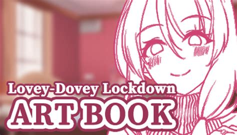 Lovey Dovey Lockdown Artbook On Steam