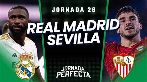 Real Madrid Sevilla Onces Posibles J Biwenger Y Comunio