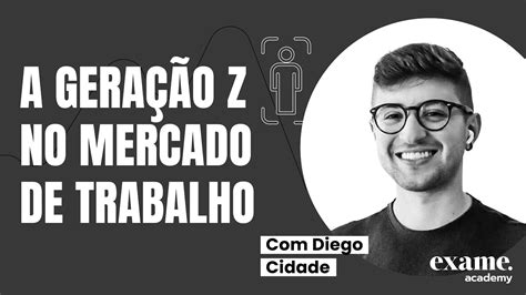 A Geração Z no mercado de trabalho YouTube