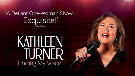 Kathleen Turner: Finding My Voice — The Town Hall