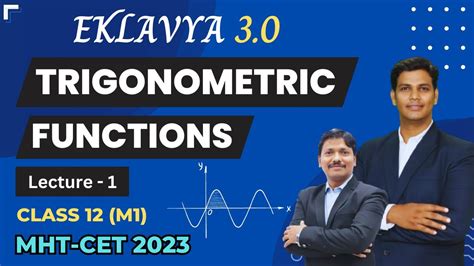 Trigonometric Functions Lec Eklavya Episode Mht Cet