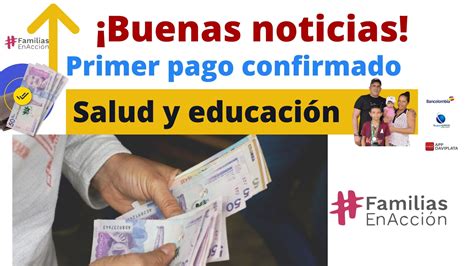 Familias en Acción Nuevos Pagos Oficiales Salud y Educación