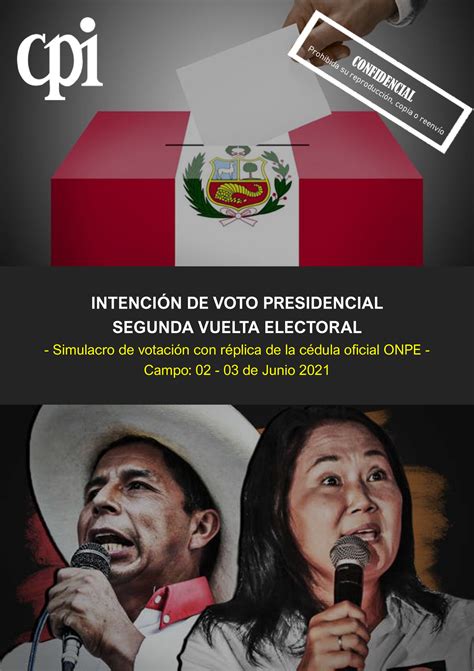 CPI Simulacro Final 04 Junio INTENCIN DE VOTO PRESIDENCIAL SEGUNDA